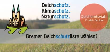 Aufruf zur Deichamtswahl: Wählt die Bremer Deichschutzliste!